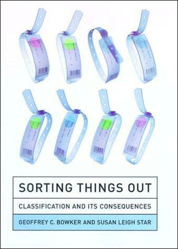 Sorting Things Out: Classification and Its Consequences (Sorting Things Out)