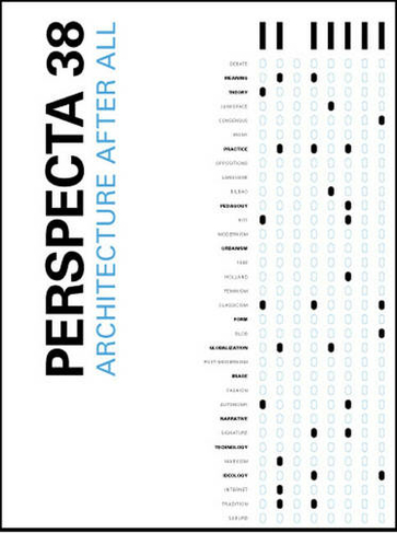 Perspecta 38 "Architecture After All": The Yale Architectural Journal (Perspecta)