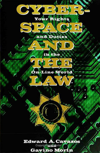 Cyberspace and the Law: Your Rights and Duties in the On-Line World (The MIT Press)