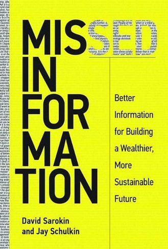 Missed Information: Better Information for Building a Wealthier, More Sustainable Future (The MIT Press)