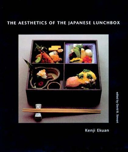 The Aesthetics of the Japanese Lunchbox: (The Aesthetics of the Japanese Lunchbox)