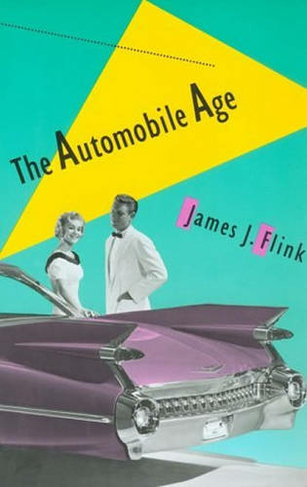 The Automobile Age: (The MIT Press)