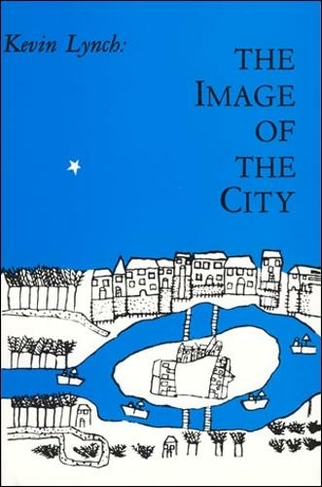 The Image of the City: (Harvard-MIT Joint Center for Urban Studies Series)