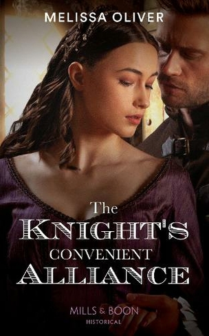 The Knight's Convenient Alliance: (Notorious Knights Book 4)