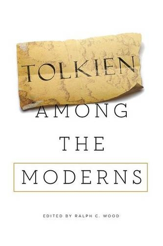 Tolkien among the Moderns