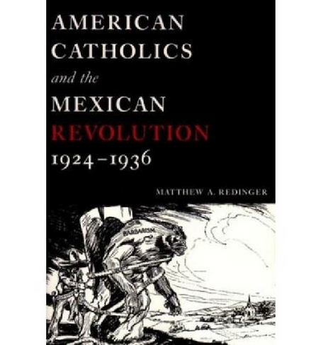 American Catholics and the Mexican Revolution, 1924-1936