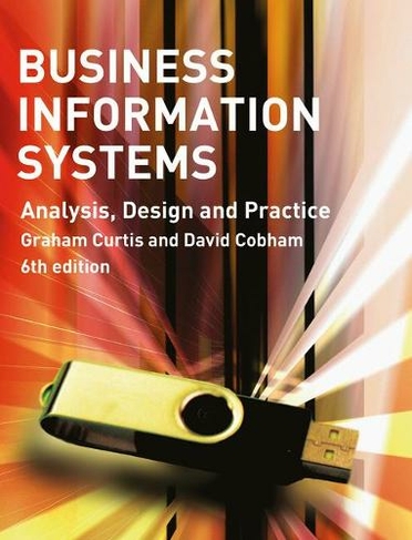 Business Information Systems: Analysis, Design and Practice (6th edition)