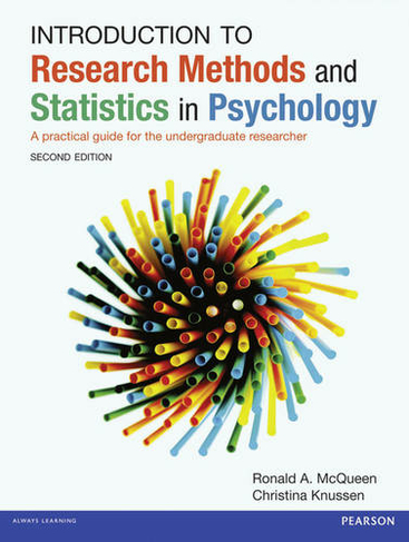 Introduction to Research Methods and Statistics in Psychology: A practical guide for the undergraduate researcher (2nd edition)