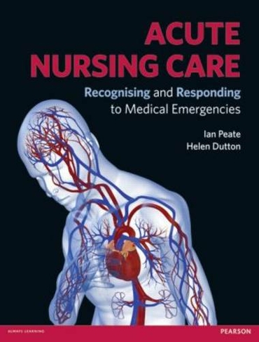 Acute Nursing Care: Recognising and Responding to Medical Emergencies