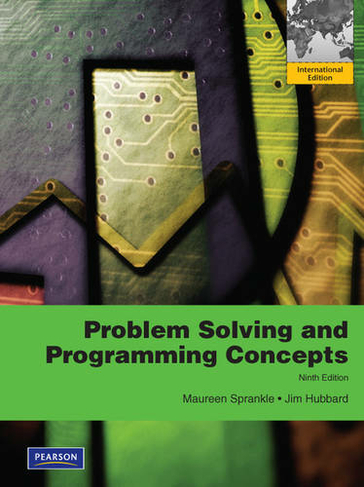 Problem Solving & Programming Concepts: International Edition (9th edition)