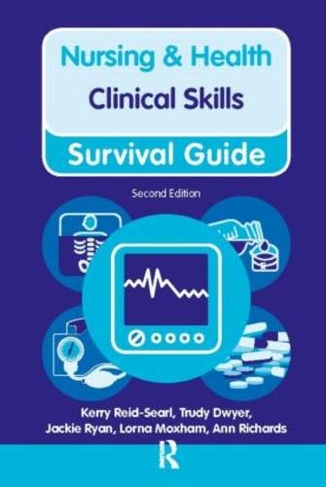 Clinical Skills: (Nursing and Health Survival Guides 2nd New edition)