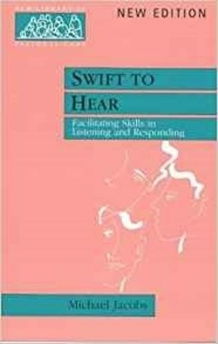Swift to Hear: Facilitating Skills in Listening and Responding (New Library of Pastoral Care)