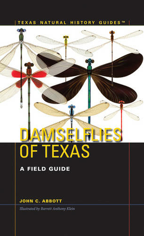 Damselflies of Texas: A Field Guide (Texas Natural History Guides)