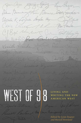 West of 98: Living and Writing the New American West