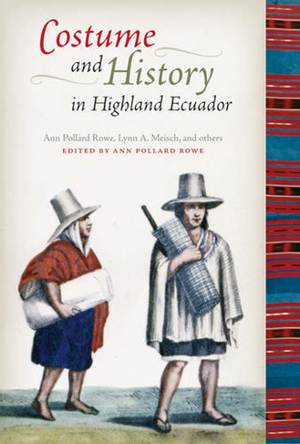 Costume and History in Highland Ecuador