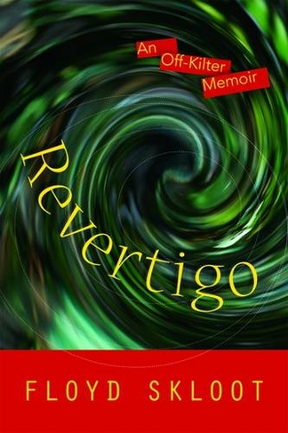 Revertigo: An Off-Kilter Memoir