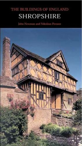 Shropshire: (Pevsner Architectural Guides: Buildings of England)