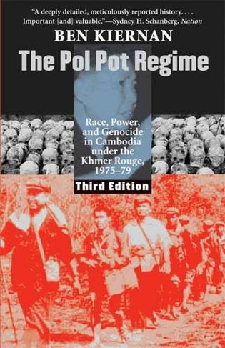 The Pol Pot Regime: Race, Power, and Genocide in Cambodia under the Khmer Rouge, 1975-79 (3rd Revised edition)