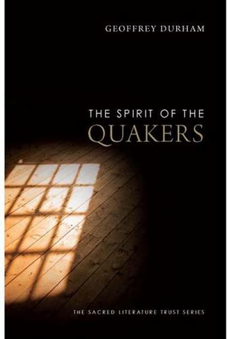 The Spirit of the Quakers: (The Spirit of ...)