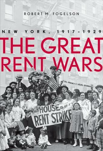 The Great Rent Wars New York, 1917-1929