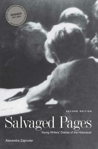 Salvaged Pages: Young Writers' Diaries of the Holocaust (2nd Revised edition)