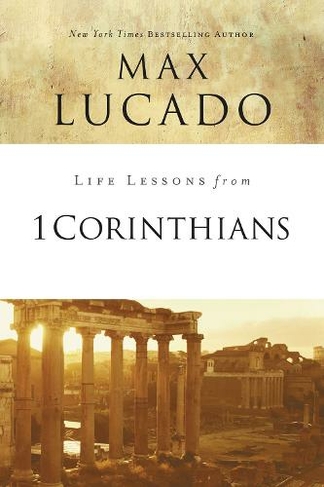 Life Lessons from 1 Corinthians: A Spiritual Health Check-Up (Life Lessons)