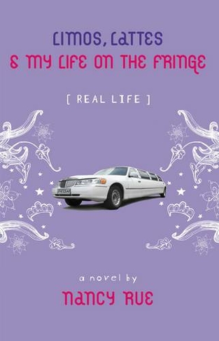 Limos, Lattes and My Life on the Fringe: (Real Life 4)