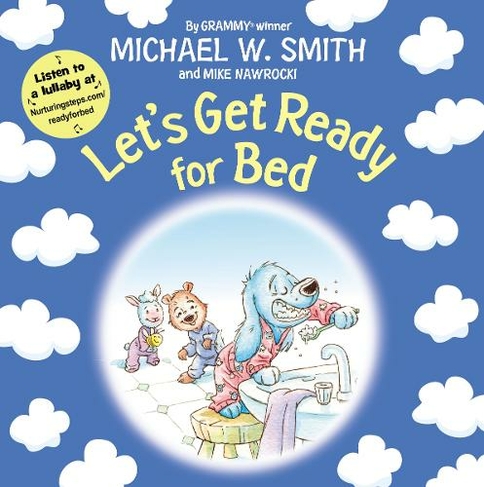 Let's Get Ready for Bed: (Nurturing Steps)