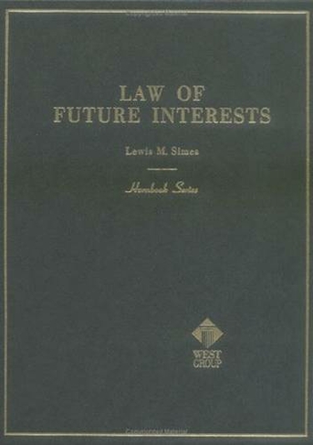 Future Interests: (Hornbook 2nd Revised edition)