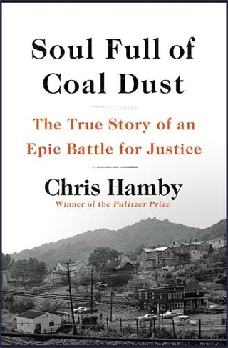 Soul Full of Coal Dust: A Fight for Breath and Justice in Appalachia