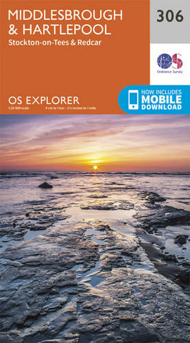 Middlesbrough and Hartlepool, Stockton-on-Tees and Redcar: (OS Explorer Map 306 September 2015 ed)