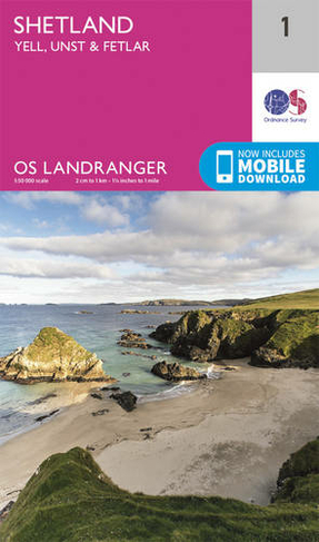 Shetland - Yell, Unst and Fetlar: (OS Landranger Map 001 February 2016 ed)