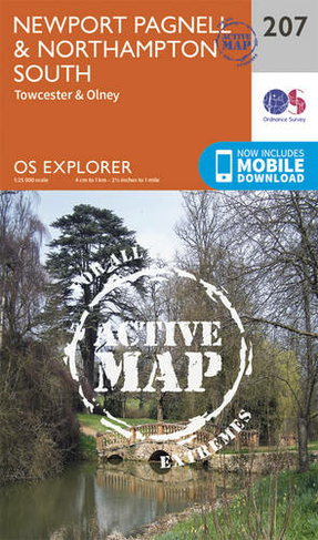 Newport Pagnell and Northampton South: (OS Explorer Active Map 207 September 2015 ed)