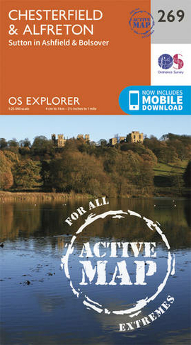 Chesterfield and Alfreton: (OS Explorer Active Map 269 September 2015 ed)