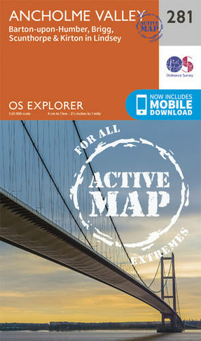 Ancholme Valley: (OS Explorer Active Map 281 September 2015 ed)