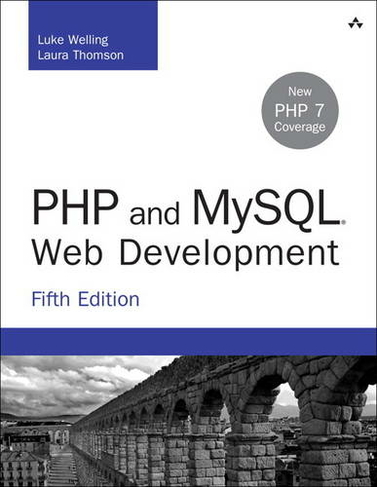 PHP and MySQL Web Development: (Developer's Library 5th edition)