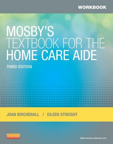 Workbook for Mosby's Textbook for the Home Care Aide: (3rd edition)