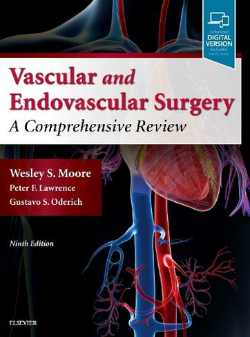 Moore's Vascular and Endovascular Surgery: A Comprehensive Review (9th edition)