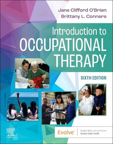 Introduction to Occupational Therapy: (6th edition)