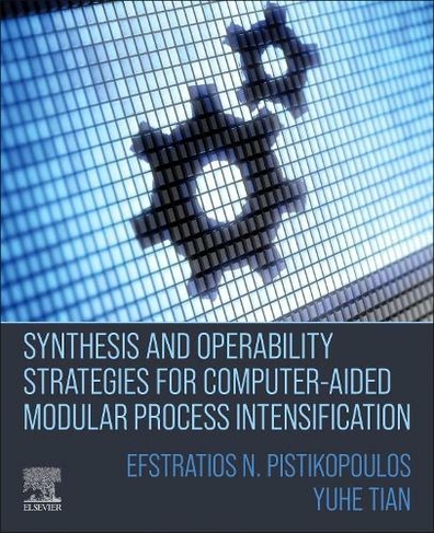 Synthesis and Operability Strategies for Computer-Aided Modular Process Intensification
