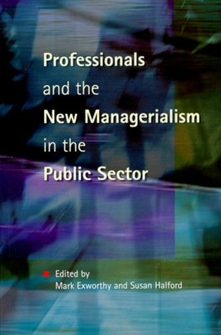 PROFESSIONALS & NEW MANAGERIALISM