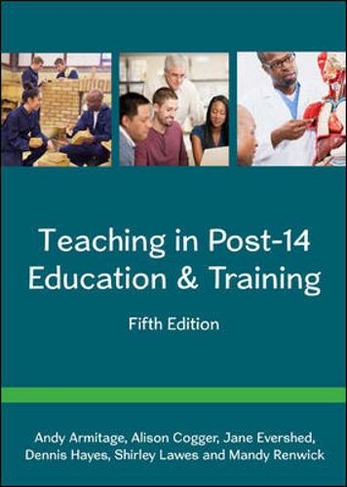 Teaching in Post-14 Education & Training: (5th edition)
