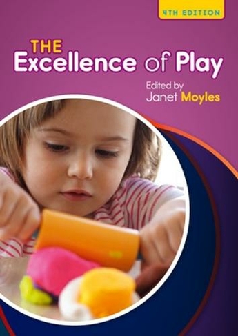 The Excellence of Play: (4th edition)