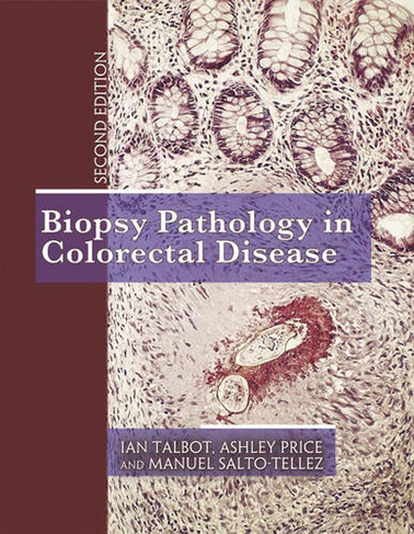 Biopsy Pathology in Colorectal Disease, 2Ed: (2nd edition)