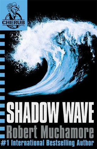 CHERUB: Shadow Wave: Book 12 (CHERUB)
