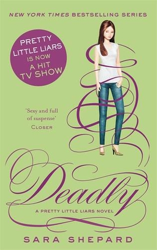 Deadly: (Pretty Little Liars)