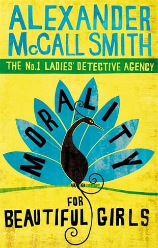 Morality For Beautiful Girls: (No. 1 Ladies' Detective Agency)