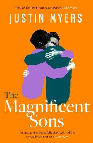 The Magnificent Sons: a coming-of-age novel full of heart, humour and unforgettable characters