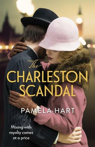 The Charleston Scandal: Escape into the glamorous world of the Jazz Age . . .