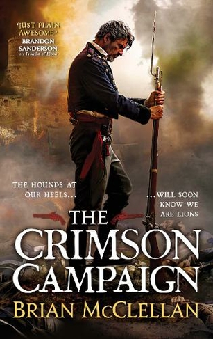 The Crimson Campaign: Book 2 in The Powder Mage Trilogy (Powder Mage trilogy)